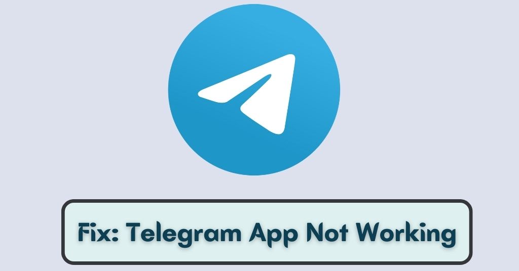 Fix: Telegram App Not Working