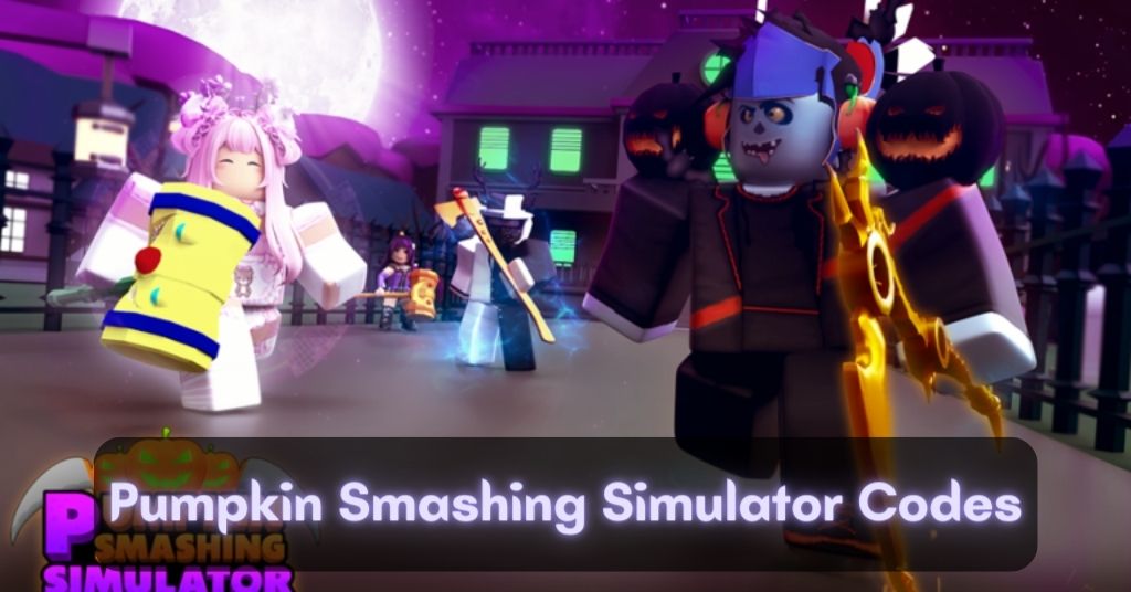 [Updaed] Pumpkin Smashing Simulator Codes: August 2022