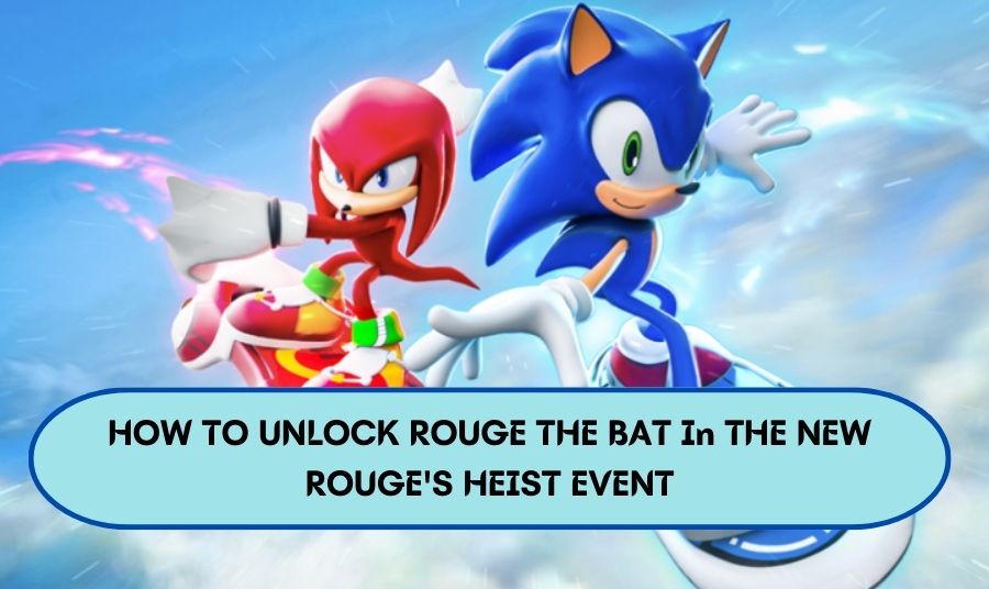 HOW TO UNLOCK ROUGE THE BAT In THE NEW ROUGE'S HEIST EVENT