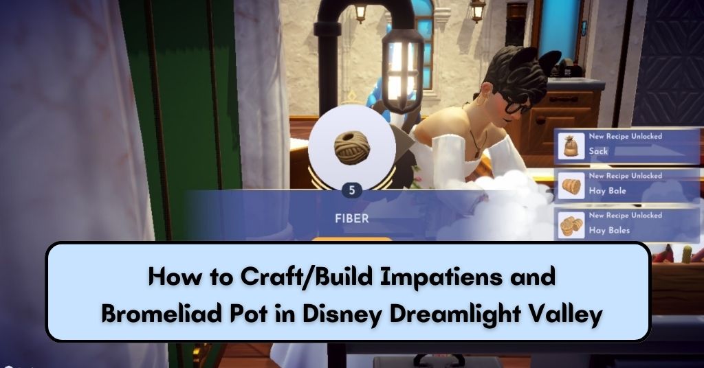 How to Craft/Build Impatiens and Bromeliad Pot in Disney Dreamlight Valley