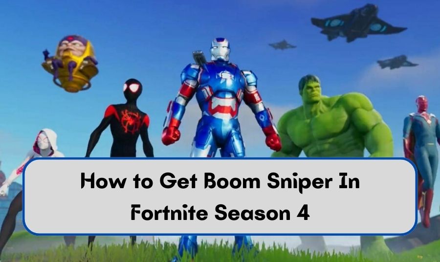 How to Get Boom Sniper In Fortnite Season 4