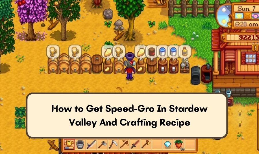 How to Get Speed-Gro In Stardew Valley And Crafting Recipe