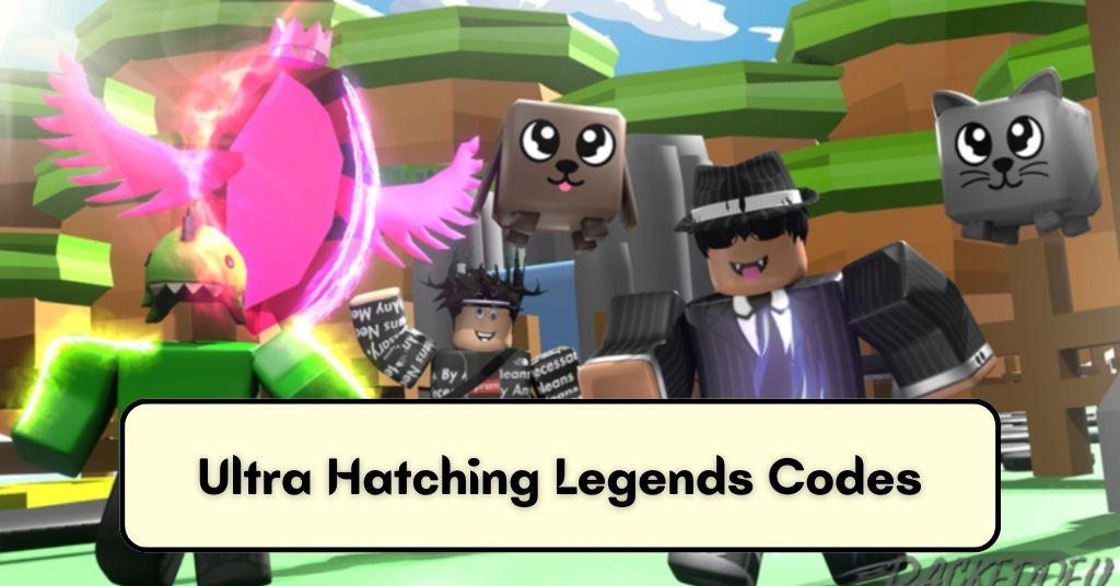 [Updated] Ultra Hatching Legends Codes: September 2022